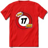 17 Jaar Hoera Verkeersbord T-Shirt | Grappig Verjaardag Cadeau | Dames - Heren | - Rood - S