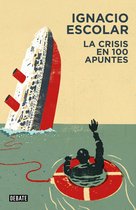 Libros para entender la crisis - La crisis en 100 apuntes (Libros para entender la crisis)