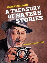 Classics To Go - A Treasury of Sayers Stories