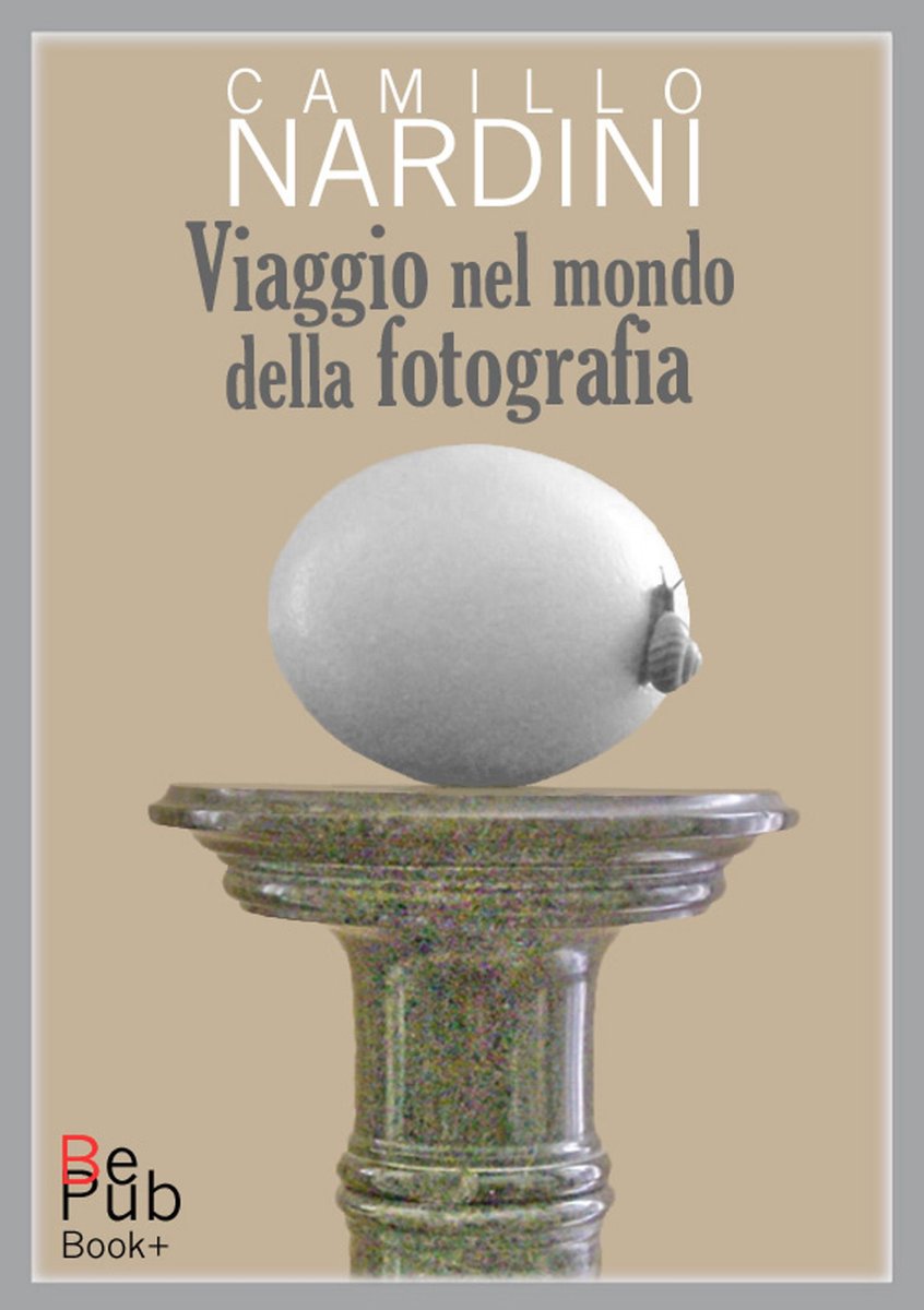 PhotoEBook 1 - Viaggio nel mondo della fotografia - Camillo Nardini