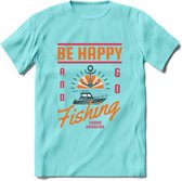 Be Happy Go Fishing - Vissen T-Shirt | Oranje | Grappig Verjaardag Vis Hobby Cadeau Shirt | Dames - Heren - Unisex | Tshirt Hengelsport Kleding Kado - Licht Blauw - M