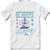 Be Happy Go Fishing - Vissen T-Shirt | Blauw | Grappig Verjaardag Vis Hobby Cadeau Shirt | Dames - Heren - Unisex | Tshirt Hengelsport Kleding Kado - Wit - XL