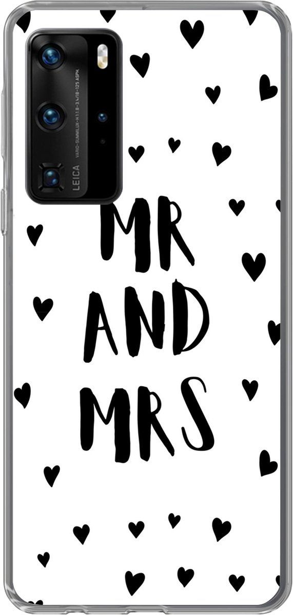 Telefoonhoesje Geschikt voor Huawei P40 Pro hoesje - Quotes - 'Mr and Mrs' - Hart - Spreuken - Siliconen Telefoonhoesje Telefoonhoesje