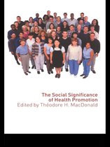 The Social Significance of Health Promotion