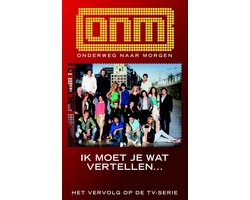 Onderweg Naar Morgen 1 - Ik moet je wat vertellen ....