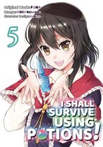 I Shall Survive Using Potions (Manga) Volume 5