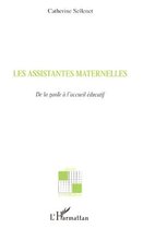Les assistantes maternelles: De la garde à l'accueil éducatif