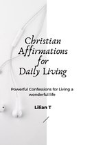 Christian Affirmations for Daily Living