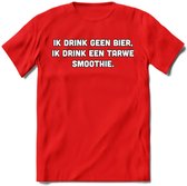 Ik Drink Geen Bier, Ik Drink Een Tarwe Smoothie T-Shirt | Bier Kleding | Feest | Drank | Grappig Verjaardag Cadeau | - Rood - L