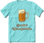 Zo Weekend, Tijd Om Bij Te Tanken T-Shirt | Bier Kleding | Feest | Drank | Grappig Verjaardag Cadeau | - Licht Blauw - XXL