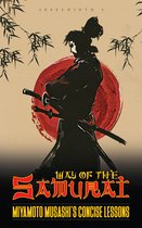 Way of the Samurai: Miyamoto Musashi's Concise Lessons