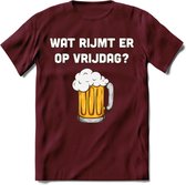 Wat Rijmt Er Op Vrijdag? T-Shirt | Bier Kleding | Feest | Drank | Grappig Verjaardag Cadeau | - Burgundy - XXL