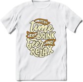 Its Time To Drink And Relax T-Shirt | Bier Kleding | Feest | Drank | Grappig Verjaardag Cadeau | - Wit - 3XL