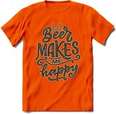 Beer Makes Me Happy T-Shirt | Bier Kleding | Feest | Drank | Grappig Verjaardag Cadeau | - Oranje - S