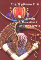 Les Sept Merveilles L ancienne Egypte