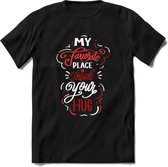 My Favorite Place Is You - Valentijn T-Shirt | Grappig Valentijnsdag Cadeautje voor Hem en Haar | Dames - Heren - Unisex | Kleding Cadeau | - Zwart - S