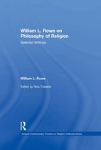 Ashgate Contemporary Thinkers on Religion: Collected Works - William L. Rowe on Philosophy of Religion