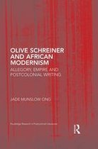 Routledge Research in Postcolonial Literatures - Olive Schreiner and African Modernism