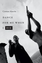 Latin America in Translation - Dance for Me When I Die