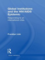 Global Institutions and the HIV/AIDS Epidemic