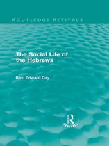 The Social Life of the Hebrews (Routledge Revivals)