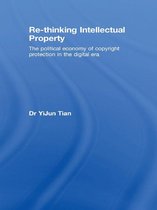 Routledge Research in Intellectual Property - Re-thinking Intellectual Property