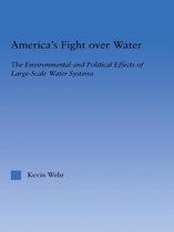 Studies in American Popular History and Culture - America's Fight Over Water