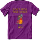 Dont hide your origin vogel quote T-Shirt Grappig | Dieren vogels Kleding Kado Heren / Dames | Animal Skateboard Cadeau shirt - Paars - XL