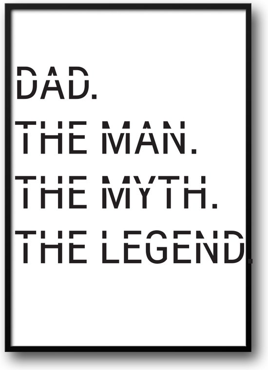 Dad man myth legend fotolijst met glas 40 x 50 cm - Prachtige kwaliteit - legende - Slaapkamer - Woonkamer - vader - grappig - Harde lijst - Glazen plaat - inclusief ophangsysteem - Grappige Poster - Foto op hoge kwaliteit uitgeprint