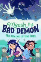Meesh the Bad Demon- Meesh the Bad Demon #2: The Secret of the Fang