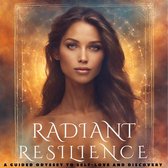 Radiant Resilience: A Guided Odyssey to Self-Love and Discovery