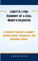 Loretta Lynn: Harmony of a Coal Miner's Daughter