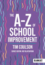 John Catt A-Z series - The A-Z of School Improvement