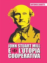 Prassi Cooperative 22 - John Stuart Mill e l'utopia cooperativa
