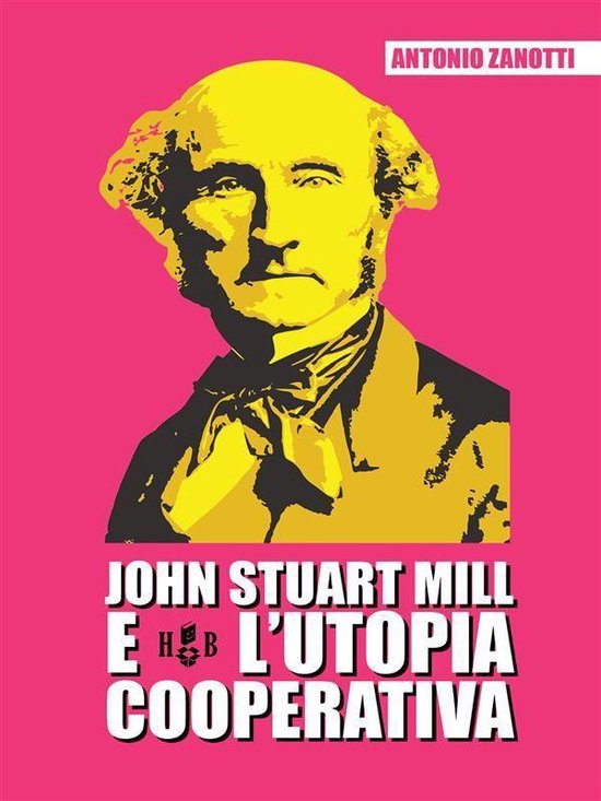 Prassi Cooperative 22 - John Stuart Mill e l'utopia cooperativa