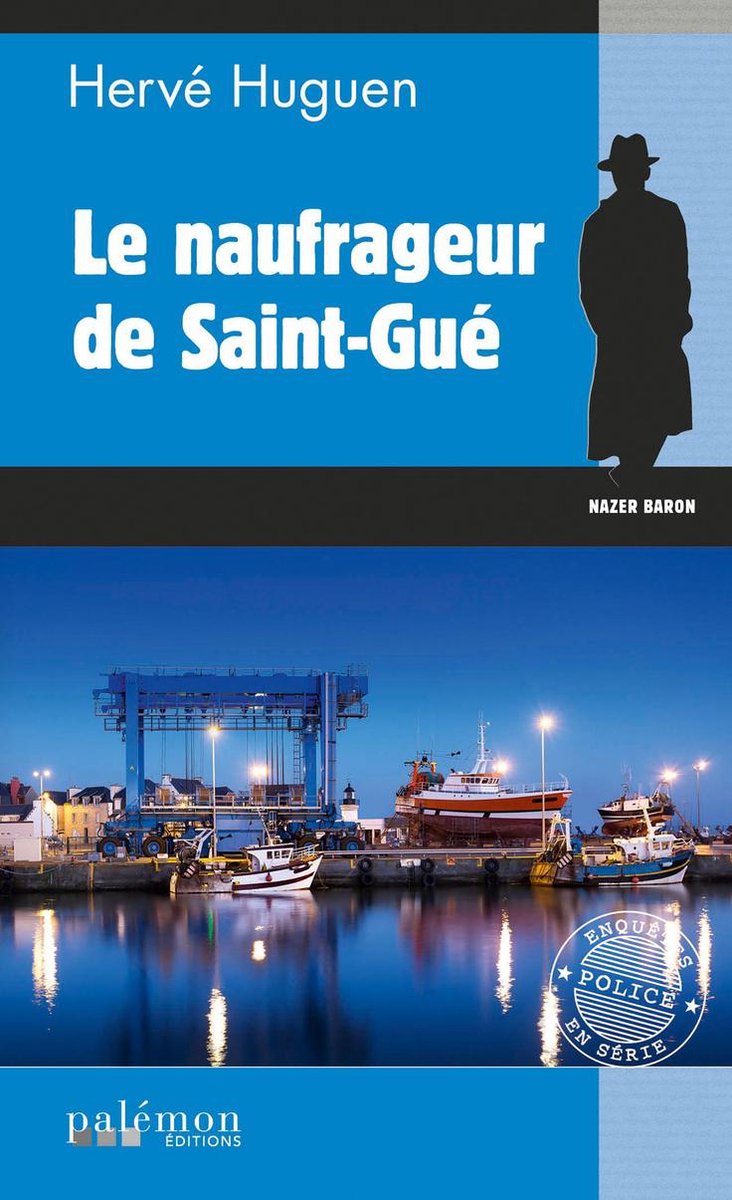 Les enquêtes du commissaire Baron 17 - Le naufrageur de Saint-Gué op Prijzenvolger.com