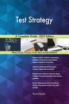 Test Strategy A Complete Guide - 2019 Edition