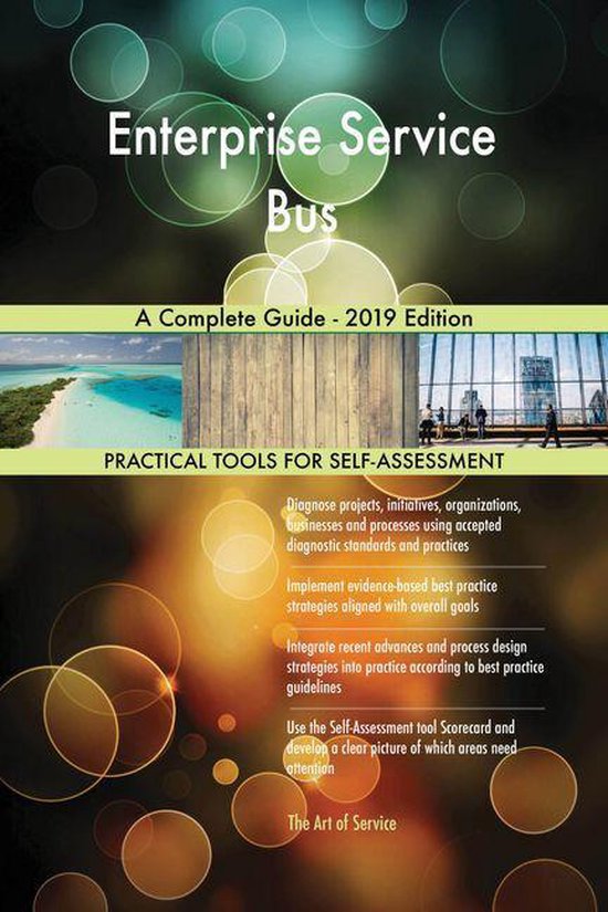 Enterprise Service Bus A Complete Guide - 2019 Edition (ebook ...