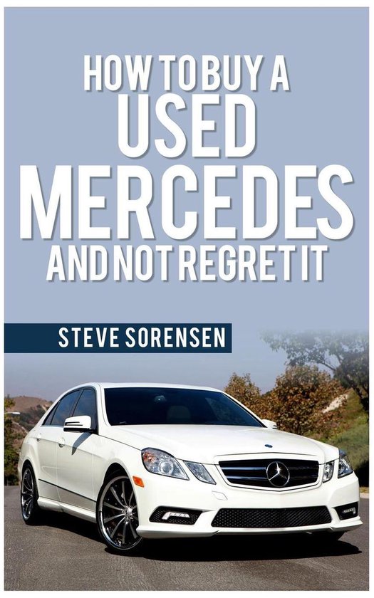 How to Buy a Used Mercedes and Not Regret It - cover
