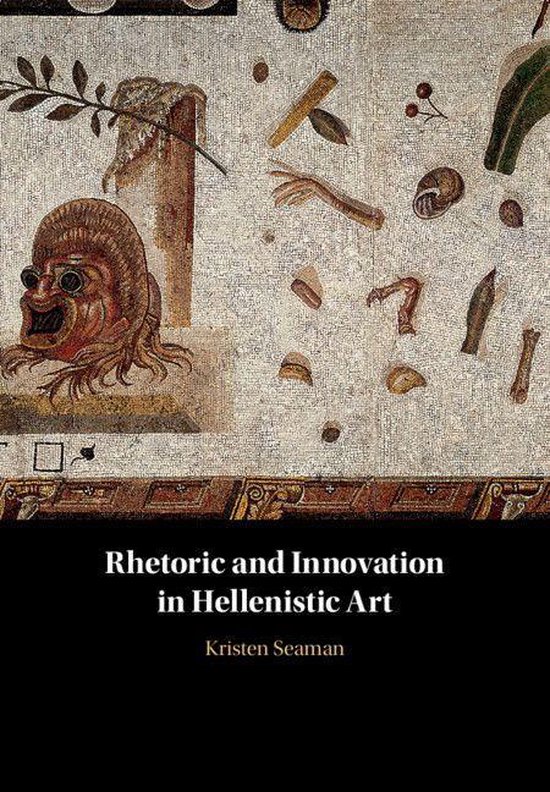 Rhetoric and Innovation in Hellenistic Art - cover