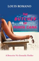 Detective Vic Gonnella 4 - The BUTCHER of PUNTA CANA