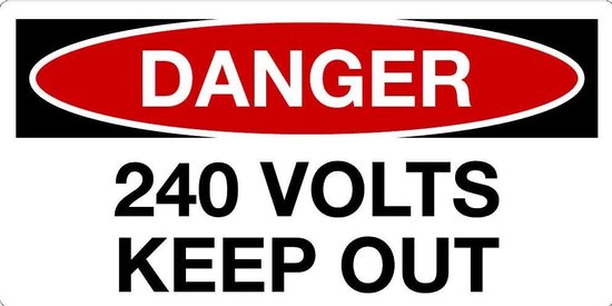 Sticker 'Danger: 240 Volts, keep out' 150 x 75 mm | bol.com