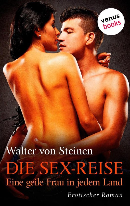 Die Sex-Reise - Eine geile Frau in jedem Land - cover