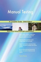 Manual Testing A Complete Guide - 2020 Edition