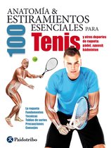 Anatomía & Estiramientos - Anatomía & 100 estiramientos para Tenis y otros deportes de raqueta (Color)