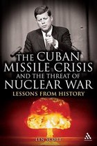 Cuban Missile Crisis And The Threat Of Nuclear War