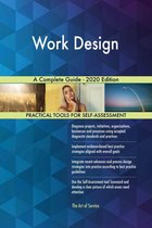 Work Design A Complete Guide - 2020 Edition
