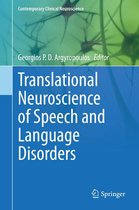 Contemporary Clinical Neuroscience - Translational Neuroscience of Speech and Language Disorders