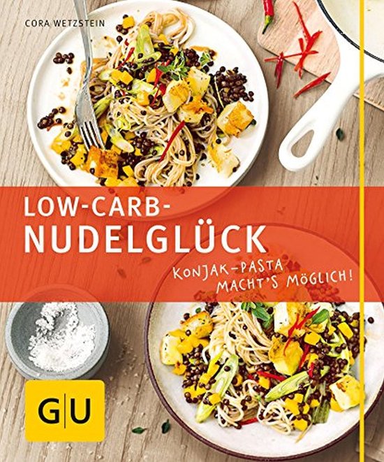 GU Just Cooking - Low-Carb-Nudelglück - cover
