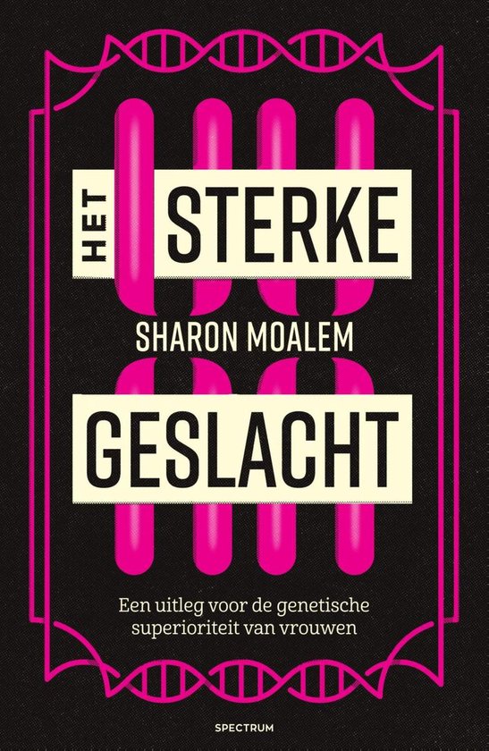 Couverture de livre avec le titre 'Het sterke geslacht' en grosses lettres, avec des spirales d'ADN. Ci-dessous 'Sharon Moalem' et 'Une explication de la supériorité génétique des femmes'.